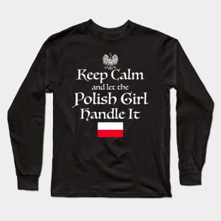 Keep Calm Let The Polish Handle It Poland Flag Long Sleeve T-Shirt